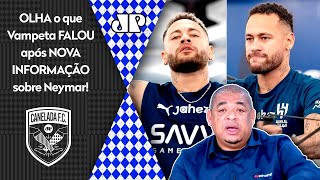 quotPOR SABE o que tá ME SURPREENDENDO O Neymar estáquot OLHA o que Vampeta FALOU após INFORMAÇÃO [upl. by Tychon606]