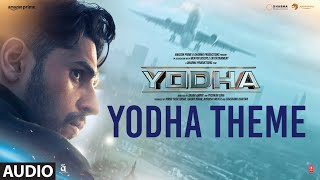 YODHA THEME Full Audio Sidharth Malhotra Raashii K  John Stewart Eduri [upl. by Aicirtan]