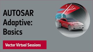 AUTOSAR Adaptive Introduction to the Standard  Vector Virtual Sessions 2020 [upl. by Veronika]