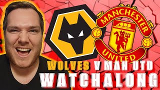 LIVE WATCHALONG WOLVES VS MAN UTD [upl. by Aihsyn]