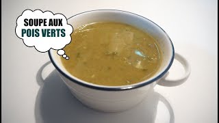 SOUPE AUX POIS VERTS CRÉMEUSE ET RÉCONFORTANTE [upl. by Cathrine51]