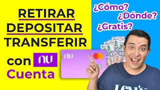 ¿Como RETIRAR y DEPOSITAR con CUENTA NU Deposito y retiro Tarjeta Nu 💜 [upl. by Jain524]