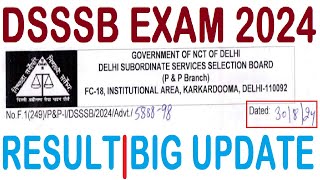 DSSSB EXAM 2024 RESULT  BIG UPDATE  DSSSB LATEST UPDATE 2024  DSSSB NEW NOTICE 2024 [upl. by Berkshire]