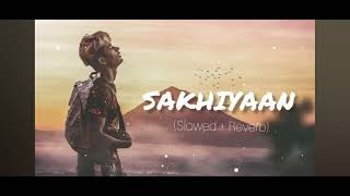 Sakhiyaan song [upl. by Tench]