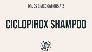 How to use Ciclopirox Shampoo  Explain UsesSide EffectsInteractions [upl. by Heiskell]