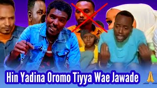 🛑Way Furmate🤦‍♂️Oromo Tiyya hin Yaadina Jawade Zakko wanin godhu nin beka Nasrun keysan [upl. by Dnalerb]