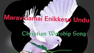 Maravidamai Enikkesu Undu  Worship Song  Malayalam Christian Song [upl. by Letch85]