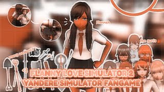 Flanny love simulator 2 last build gameplay   Yandere simulator fangame  DL [upl. by Cyrille21]