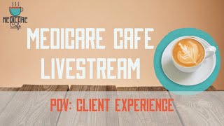 Medicare Cafe Live Stream Client POV [upl. by Sowell]