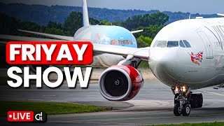 🔴 Manchester Airport LIVE ✈️ FriYAY Show [upl. by Aiak]