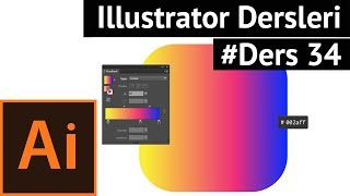 ILLUSTRATORDE DEGRADE GRADIENT NASIL YAPILIR  Illustrator CC Dersleri Ders34 [upl. by Miarhpe]