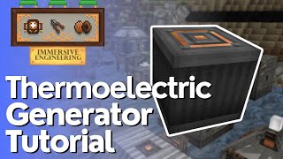 How to use the Thermoelectric Generator  Immersive Engineering [upl. by Kimmy]