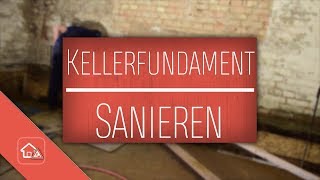 Fundament Altbau Keller sanieren 🛠 Heimwerker SPEZIAL [upl. by Ritchie]