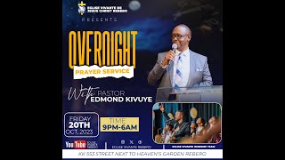 OVERNIGHT SERVICE  Pastor Edmond KIVUYE [upl. by Shayla]