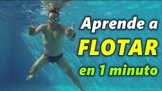 Cómo aprender a Flotar en el Agua en 1 minuto [upl. by Hgielsa]