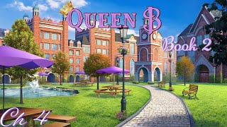 👸🏽 QUEEN B BOOK 2 👸🏽  CHAPTER 4 QUEENS’ GAMBIT  💎💎💎 [upl. by Wrdna]