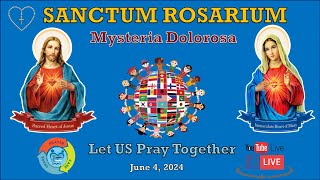 Sanctum Rosarium Mysteria Dolorosa  June 4 2024 [upl. by Em]