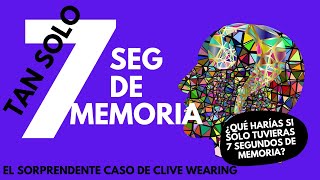 CLIVE WEARING El sorprendente caso del hombre con 7 segundos de memoria [upl. by Salakcin]