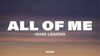 John Legend  All of Me Lyrics [upl. by Karney]