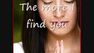 Kari Jobe  The more I seek you Lyrics [upl. by Indyc]