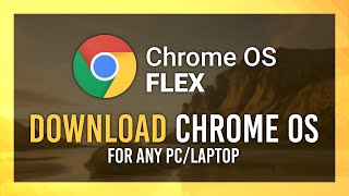 Chrome OS Flex Download Guide  Create Install USB FREE [upl. by Marianne]