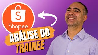 RAIO X PROGRAMA DE TRAINEE SHOPEE 2022 [upl. by Pippas]