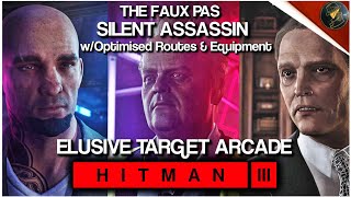 HITMAN 3  Faux Pas  wOptimised Routes amp Equipment  Silent Assassin  Walkthrough [upl. by Kirt]