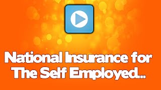 National Insurance for the self employed  basics [upl. by Winn]