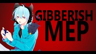 Gibberish ᴹᴱᴾ [upl. by Ferwerda]