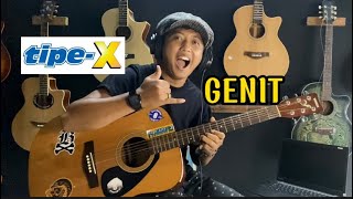 TIPE X  GENIT COVER GITAR AKUSTIK [upl. by Glenn845]