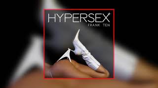 HyperSex from Frank Ten remix by Patrix [upl. by Cloris519]