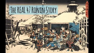 The Real 47 Ronin Story A Minidocumentary of Samurai Loyalty and Revenge [upl. by Epilihp646]