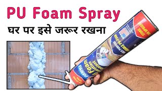 PU Foam Spray  How to Use PU Foam Spray  Multi Purpose PU Foam Insulation Sealant [upl. by Novyaj]