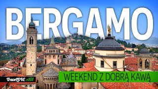 WEEKEND W BERGAMO – ODKRYJ SEKRETY MIASTA [upl. by Eneres945]