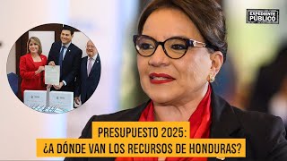 Presupuesto 2025 ¿A dónde van los recursos de Honduras [upl. by Melak]