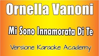 Ornella Vanoni  Mi Sono Innamorata Di Te Versione Karaoke Academy Italia [upl. by Anerdna]