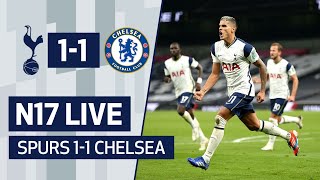 N17 LIVE  POSTMATCH REACTION  Spurs 11 Chelsea [upl. by Nomor]