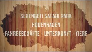 Serengeti Safari Park Hodenhagen  Parkvorstellung [upl. by Arait]