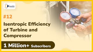 Isentropic Efficiency of Turbine and Compressor  Introduction to Refrigeration [upl. by Menides113]