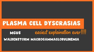 Plasma Cell Dyscrasias  MGUS and Waldenstorm macrogammaglobulinemia simplified  Usmle Hematology [upl. by Aleirbag]