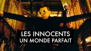 Les Innocents  Un monde parfait Clip officiel [upl. by Dnalevets]