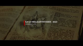 MAKINGOF  Le Meilleur Pâtissier 2023 [upl. by Onaicul]