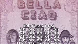 Maitre Gims  Bella Ciao Lyrics Paroles [upl. by Thurnau486]