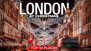 Top 10 Places in LONDON During CHRISTMAS [upl. by Aciria348]