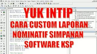 YUK INTIP  Cara Custom Laporan Nominatif Simpanan Pada Software KSP [upl. by Imef]