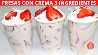 FRESAS CON CREMA 3 INGREDIENTES BASE  ROSVI HERNANDEZ [upl. by Noek]