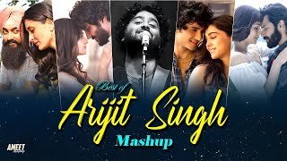 Best of Arijit Singh Mashup 2024  AMEET Mashup  Arijit Singh Love Songs  Best of Love Songs 2024 [upl. by Nuli]