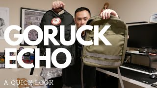 GORUCK GR1s lil bro  Echo  Quick Look  Comparison [upl. by Naujled]