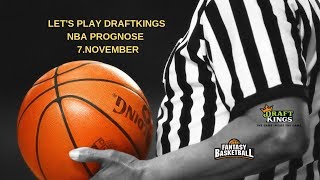 Lets Play Draftkings NBA Prognose für den 7 November [upl. by Eiramllij]