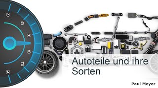 Autoteile und ihre Sorten [upl. by Poirer]